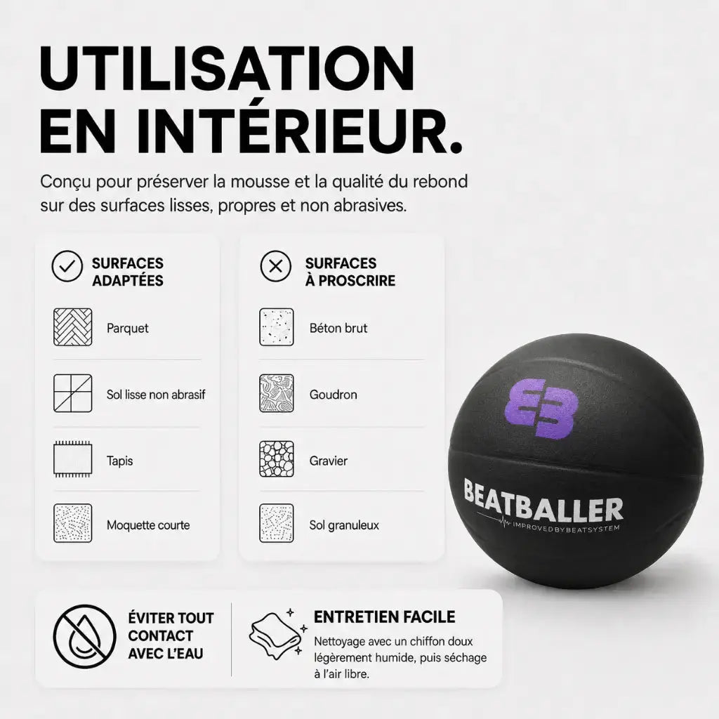 Silent Beatball® conçu pour une utilisation en intérieur sur parquet, carrelage lisse, tapis ou moquette courte, avec surfaces à éviter et entretien facile.